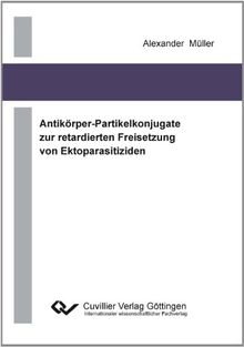 Antikörper-Partikelkonjugate zur retardierten Freisetzung von Ektoparasitiziden