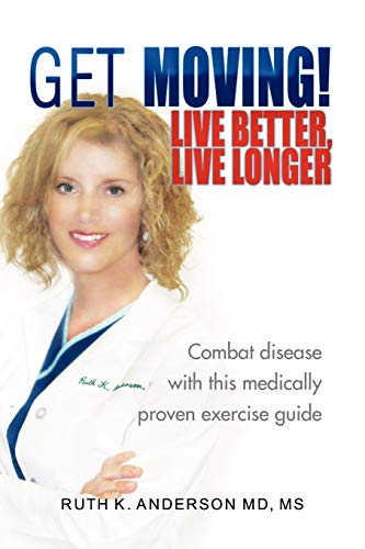 GET MOVING! Live Better, Live Longer