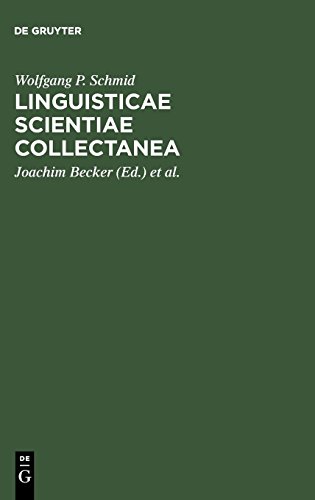Linguisticae Scientiae Collectanea: Ausgewählte Schriften anläßlich seines 65. Geburtstages