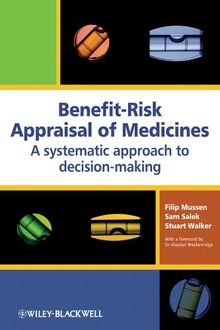 Benefit-Risk Appraisal of Medicines: A systematic approach to decision-making