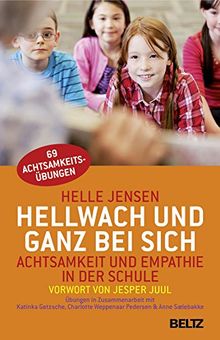 Hellwach und ganz bei sich: Achtsamkeit und Empathie in der Schule