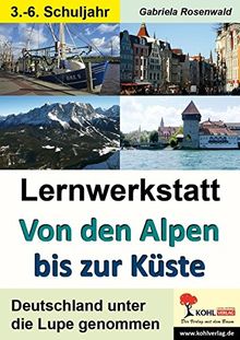 Lernwerkstatt von den Alpen bis zur Küste: Deutschland unter die Lupe genommen