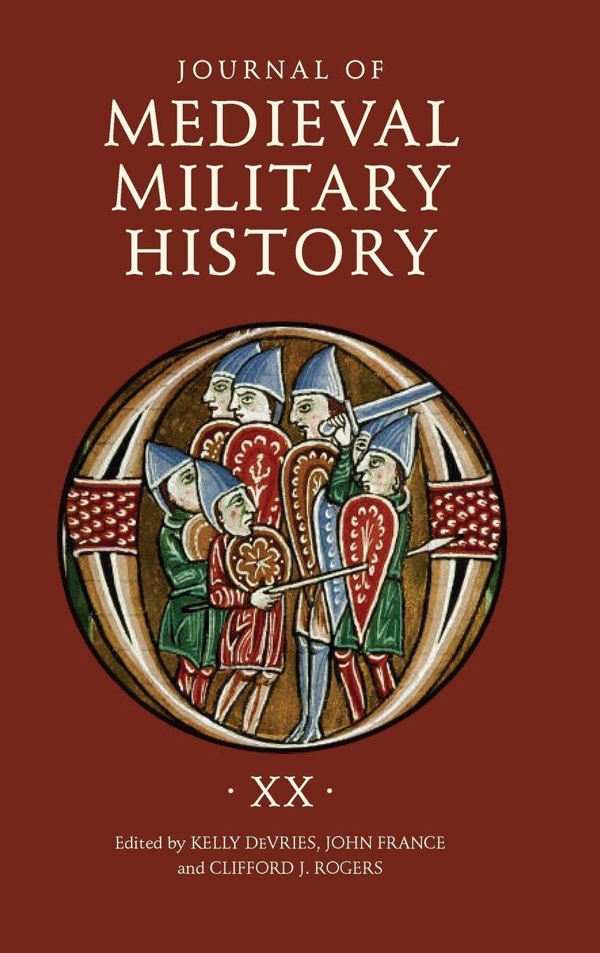 Journal of Medieval Military History: Volume XX