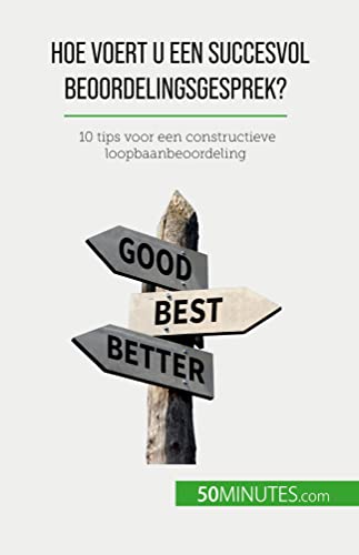Hoe voert u een succesvol beoordelingsgesprek?: 10 tips voor een constructieve loopbaanbeoordeling