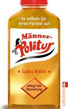 Männerpolitur: So möbeln Sie Ihren Partner auf