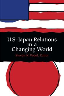 U.S.-Japan Relations in a Changing World