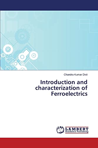 Introduction and characterization of Ferroelectrics