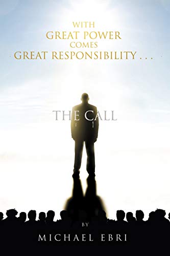 With Great Power Comes Great Responsibility . . .: The Call