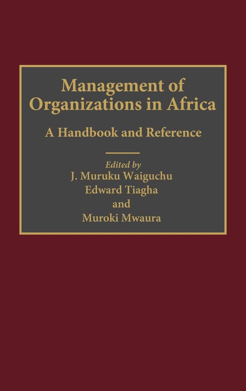Management of Organizations in Africa: A Handbook and Reference