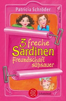 3 freche Sardinen - Freundschaft süßsauer