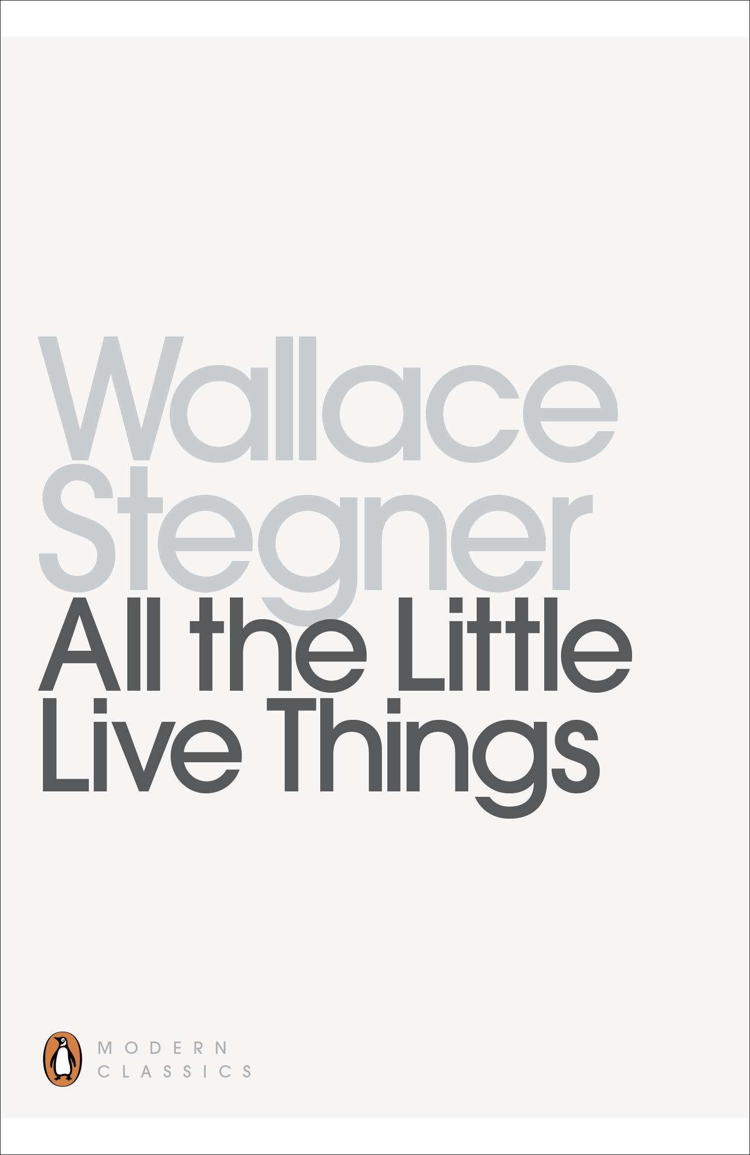 Wallace Stegner All The Little Live Things (Penguin Modern Classics)