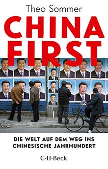 China First: Die Welt auf dem Weg ins chinesische Jahrhundert