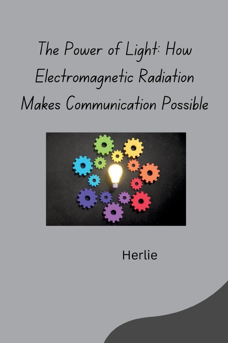 The Power of Light: How Electromagnetic Radiation Makes Communication Possible: DE