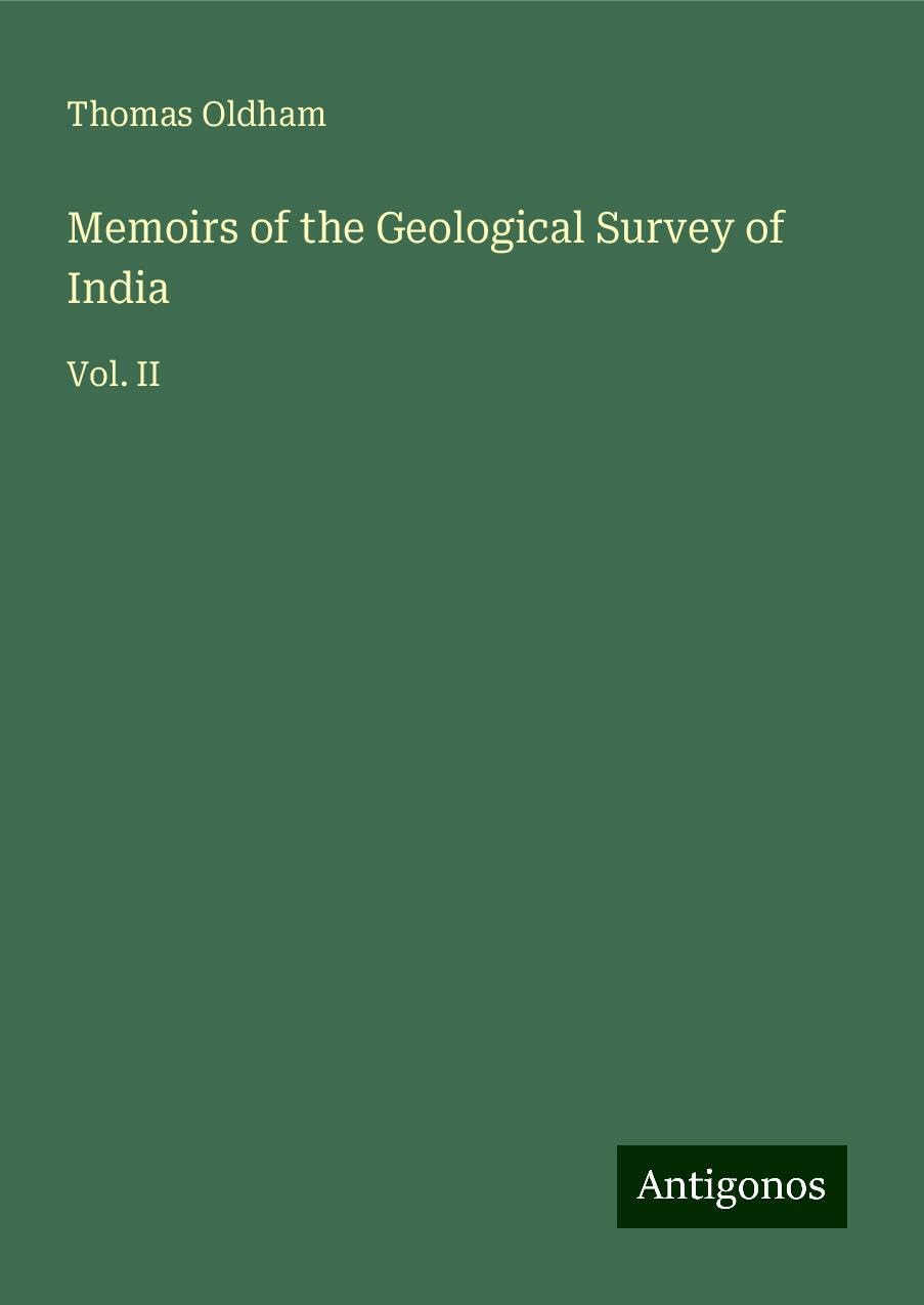Memoirs of the Geological Survey of India: Vol. II