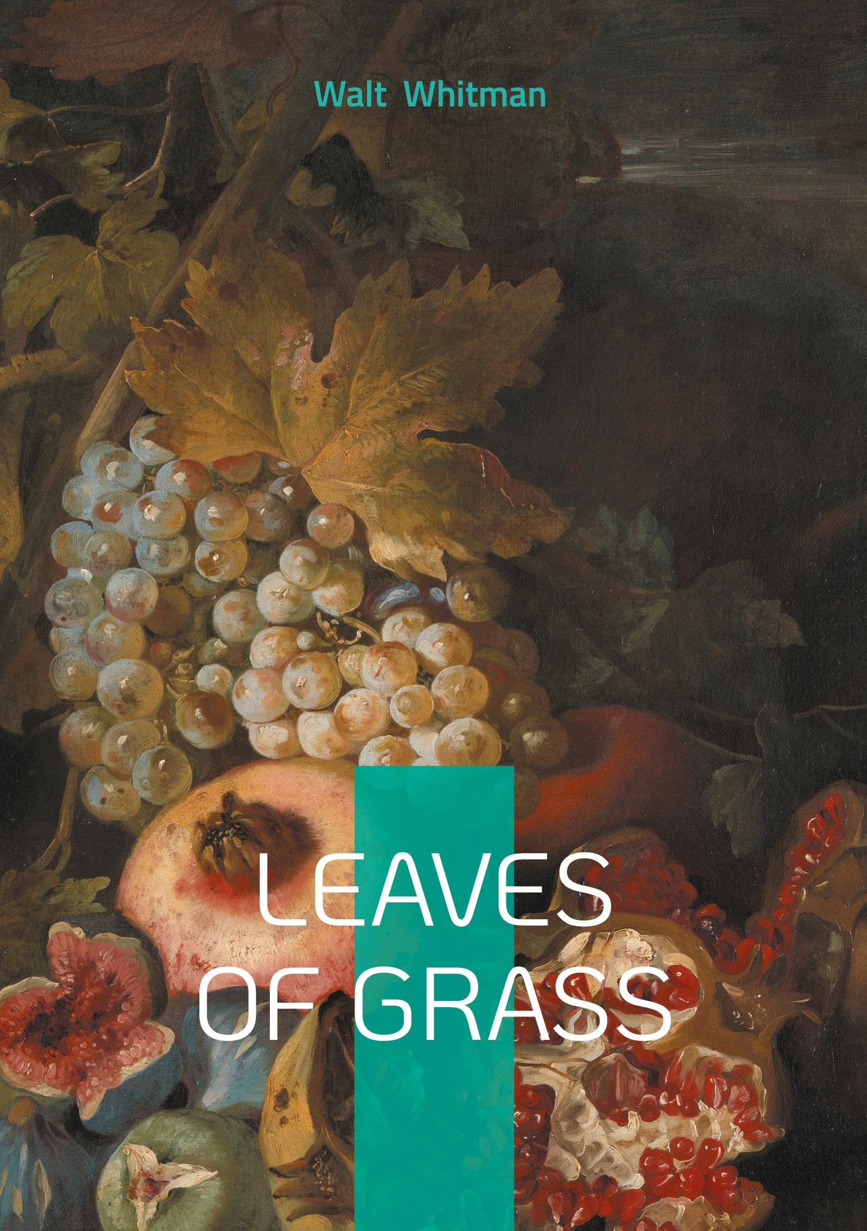 Leaves of grass : American poetry freedom and modernity