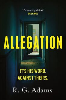 Allegation: the page-turning, unputdownable thriller from an exciting new voice in crime fiction