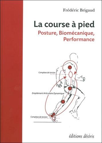 La Course A Pied - Posture, Biomecanique, Performance