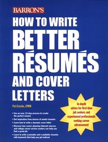 How to Write Better Resumes and Cover Letters by Criscito CPRW, Pat | Book | condition good