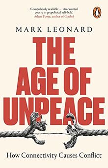 The Age of Unpeace: How Connectivity Causes Conflict