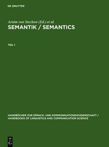 Semantik / Semantics: Ein internationales Handbuch der zeitgenössischen Forschung. An International Handbook of Contemporary Research (Handbuch Zur)