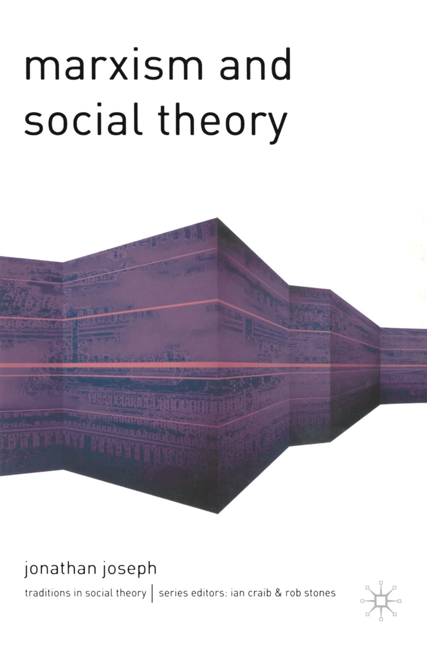 Marxism and Social Theory (Traditions in Social Theory)