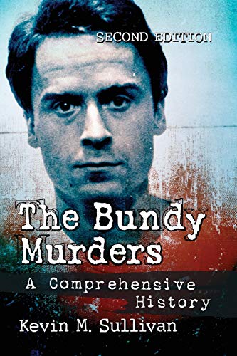 Sullivan, Kevin M. Bundy Murders, A Comprehensive History, 2d Ed.