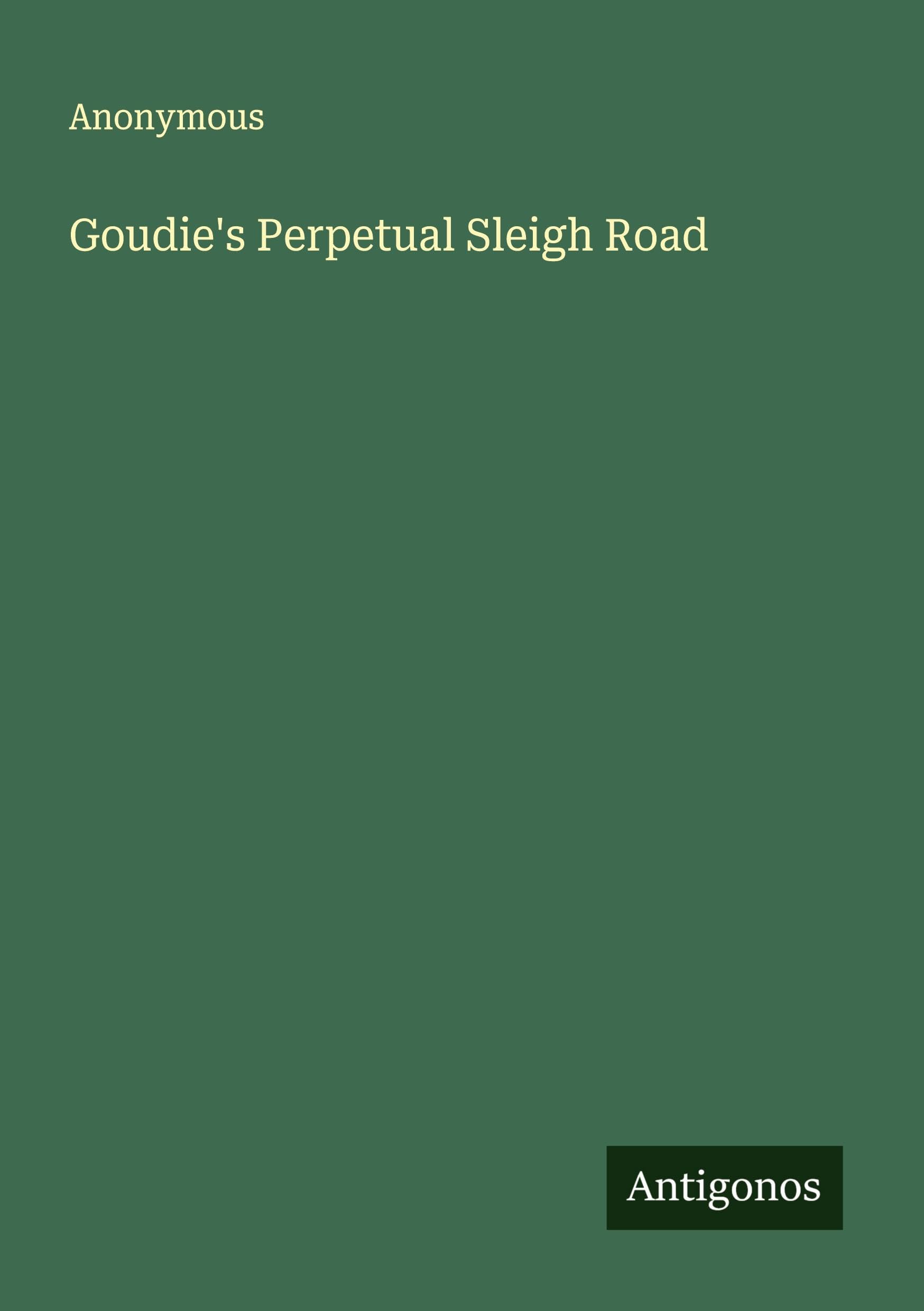 Goudie's Perpetual Sleigh Road