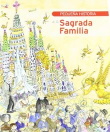 Pequeña historia de la Sagrada Familia (Petites Històries, Band 264)