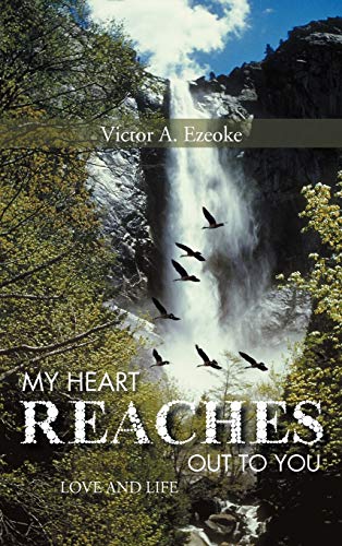 My Heart Reaches Out to You: Love and Life