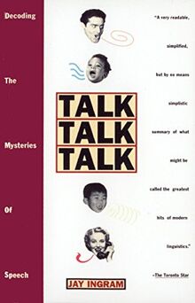 Talk Talk Talk: Decoding the Mysteries of Speech