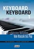 Keyboard Keyboard 1: Die 100 schönsten Melodien von Klassik bis Pop: Die 100 schönsten Melodien von Klassik bis Pop. Für Keyboard - leicht arrangiert