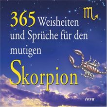 365 Weisheiten und Sprüche für den mutigen Skorpion