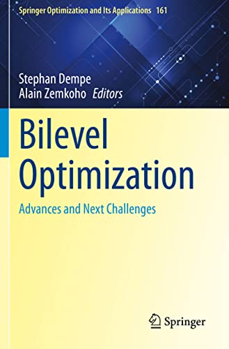 Bilevel Optimization: Advances and Next Challenges (Springer Optimization and Its Applications, Band 161)