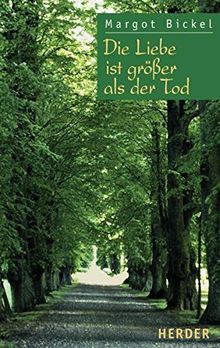 Die Liebe ist grösser als der Tod