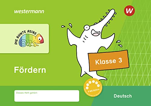 DIE BUNTE REIHE - Deutsch: Fördern Klasse 3
