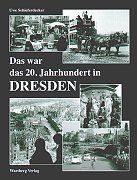 Das war das 20. Jahrhundert in Dresden