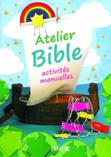 Atelier Bible : activités manuelles