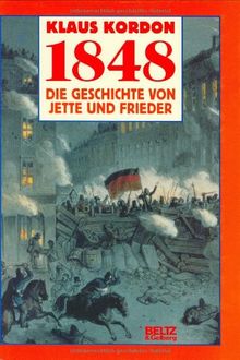 1848 Die Geschichte von Jette und Frieder