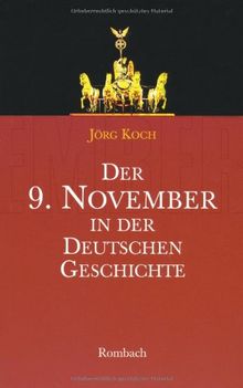 Der 9. November in der deutschen Geschichte: 1918  1923  1938  1989