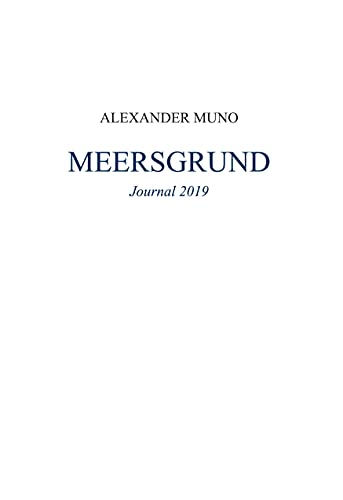 Meersgrund: Journal 2019