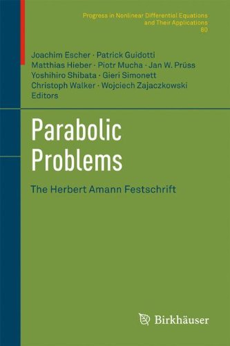 Parabolic Problems: The Herbert Amann Festschrift (Progress in Nonlinear Differential Equations and Their Applications)