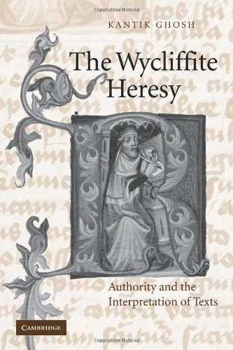 The Wycliffite Heresy: Authority and the Interpretation of Texts (Cambridge Studies in Medieval Literature, Band 45)