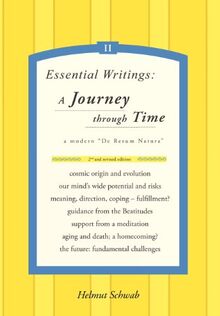 Essential Writings: A Journey through Time: A modern "De Rerum Natura"