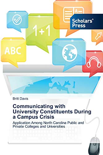 Communicating with University Constituents During a Campus Crisis: Application Among North Carolina Public and Private Colleges and Universities