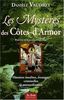Les mystères des Côtes-d'Armor : histoires insolites, étranges, criminelles et extraordinaires