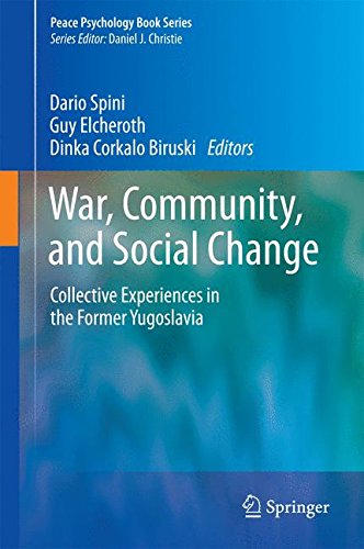 War, Community, and Social Change: Collective Experiences in the Former Yugoslavia (Peace Psychology Book Series)