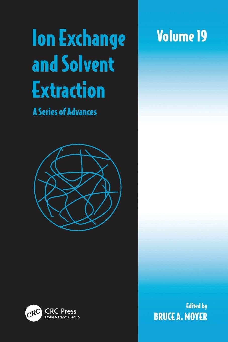 unbekannt Ion Exchange And Solvent Extraction, A Series Of Advances, Volume 19