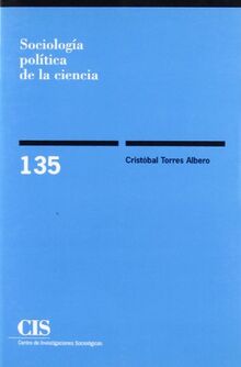 Sociología política de la ciencia (Monografías, Band 135)