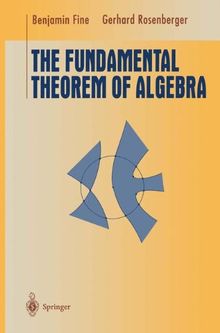 The Fundamental Theorem of Algebra (Undergraduate Texts in Mathematics)