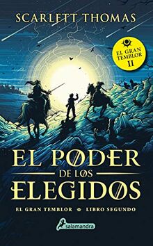 Poder de Los Elegidos, El: Gran Temblor II (Colección Salamandra Middle Grade, Band 2)